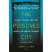 The Poisoned City: Flint's Water and the American Urban Tragedy