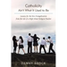 Catholicity Ain't What It Used to Be: Lessons for the New Evangelization from the Life of a High School Religion Teacher