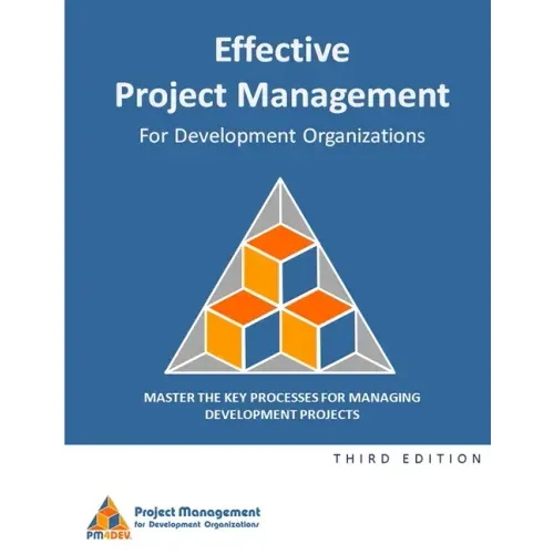 Effective Project Management for Development Organizations
