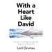 With a Heart Like David: Pursuit of a King Through the Heart of a Shepherd