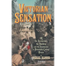 Victorian Sensation: Or, the Spectacular, the Shocking and the Scandalous in Nineteenth-Century Britain
