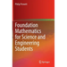Foundation Mathematics for Science and Engineering Students