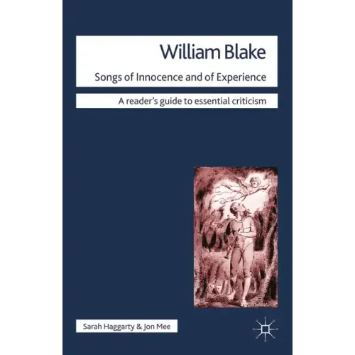 William Blake: Songs of Innocence and of Experience