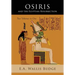 Osiris and the Egyptian Resurrection: Two Volumes Bound in One