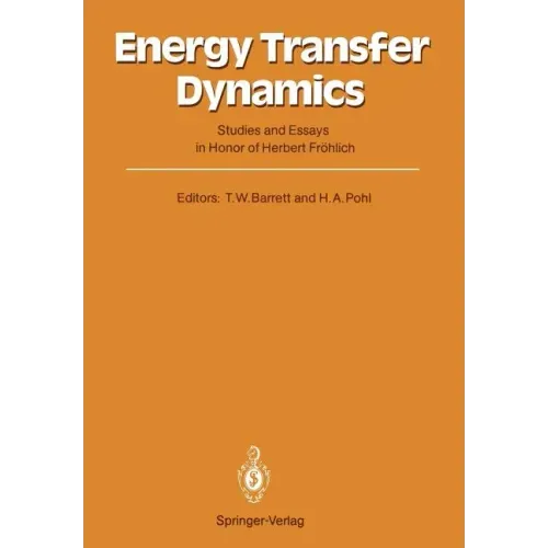 Energy Transfer Dynamics: Studies and Essays in Honor of Herbert Fröhlich on His Eightieth Birthday
