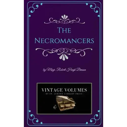 The Necromancers: A Novel of Victorian Fiction