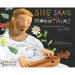 She Sang for the Mountains: The Story of Singer, Songwriter, Activist Jean Ritchie: The Story of Singer, Songwriter, Activist Jean Ritchie