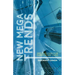 New Mega Trends: Implications for Our Future Lives