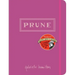 Prune: A Cookbook