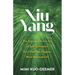 Xiu Yang: The Ancient Chinese Art of Self-Cultivation for a Healthier, Happier, More Balanced Life