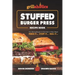 Grillaholics Stuffed Burger Press Recipe Book: Turn Boring Burgers to Gourmet in 3 Easy Steps: Press It, Stuff It, Seal It