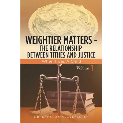 Weightier Matters--The Relationship Between Tithes and Justice: When I Was a Child