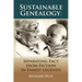 Sustainable Genealogy: Separating Fact from Fiction in Family Legends