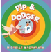 Pip & Dodger