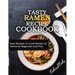 Tasty Ramen Recipe Cookbook: Easy Recipes to Cook Ramen at Home for Beginners and Pros