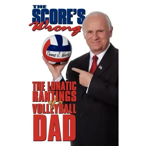 The Score's Wrong: The Lunatic Rantings of a Volleyball Dad
