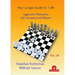 Your Jungle Guide to 1.D4! - Volume 1b: Aggressive Enterprise - Queen's Gambit Accepted
