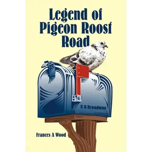 Legend of Pigeon Roost Road