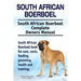 South African Boerboel. South African Boerboel Complete Owners Manual. South African Boerboel book for care, costs, feeding, grooming, health and trai