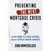 Preventing the Next Mortgage Crisis: The Meltdown, the Federal Response, and the Future of Housing in America