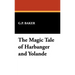 The Magic Tale of Harbanger and Yolande