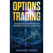 Options Trading: High Income Strategies for Investing, Understanding the Psychology of Investing, and How to Day Trade for a Living.