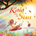 Kaia and the Sun: A Children's Story About the Science of Day and Night for Kids Ages 4-8