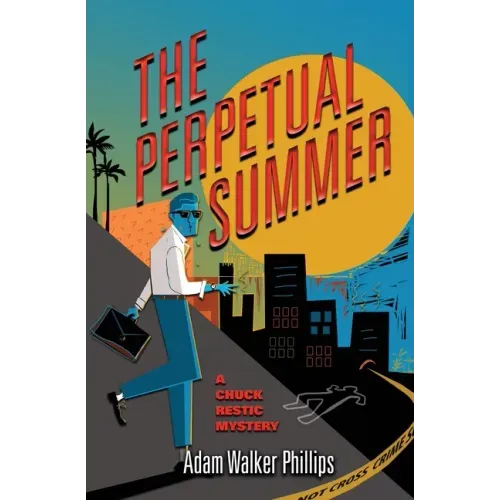 The Perpetual Summer: A Chuck Restic Mystery