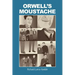 Orwell's Moustache: Addressing More Orwellian Matters