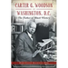 Carter G. Woodson in Washington, D.C.: The Father of Black History
