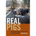 Real Pigs: Shifting Values in the Field of Local Pork