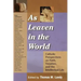 As Leaven in the World: Catholic Perspectives on Faith, Vocation, and the Intellectual Life