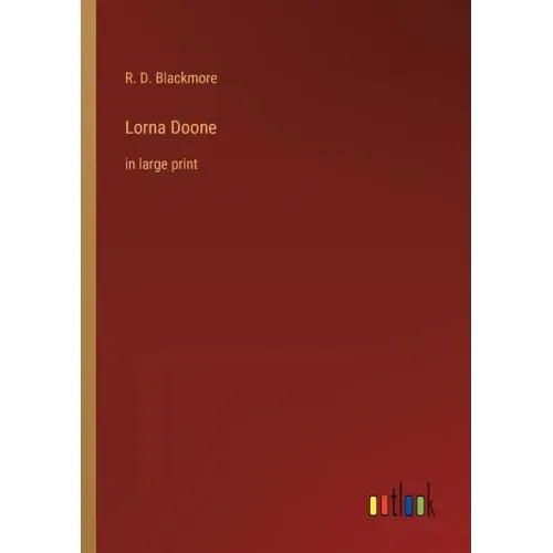 Lorna Doone: in large print