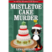 Mistletoe Cake Murder