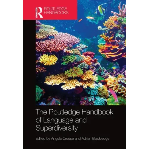 The Routledge Handbook of Language and Superdiversity