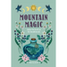 Mountain Magic: Explore the Secrets of Old Time Witchcraft