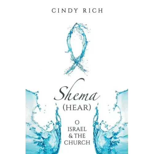 Shema (Hear) O Israel and the Church