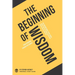 The Beginning of Wisdom: Your personal character counts - Personal Study Guide