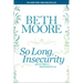 So Long, Insecurity: You've Been a Bad Friend to Us