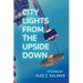 City Lights From the Upside Down: Stories by Alex Z. Salinas