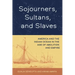 Sojourners, Sultans, and Slaves: America and the Indian Ocean in the Age of Abolition and Empire