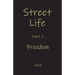 Street Life: Freedom