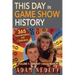 This Day in Game Show History- 365 Commemorations and Celebrations, Vol. 1: January Through March