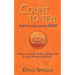 Count to Ten Before You Press Send: How to Make Better Decisions to Get What You Want