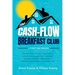 The Cash-Flow Breakfast Club: A Story and a Manual