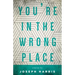 You're in the Wrong Place