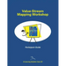 Value-Stream Mapping Workshop Participant Guide