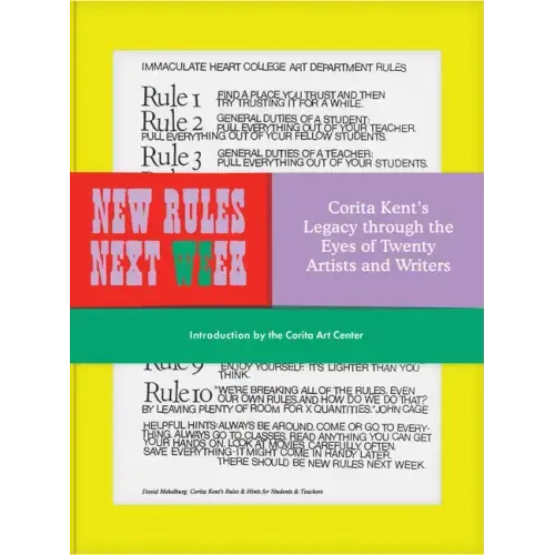 New Rules Next Week: Corita Kent's Legacy Through the Eyes of Twenty Artists and Writers