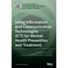 Using Information and Communication Technologies (ICT) for Mental Health Prevention and Treatment