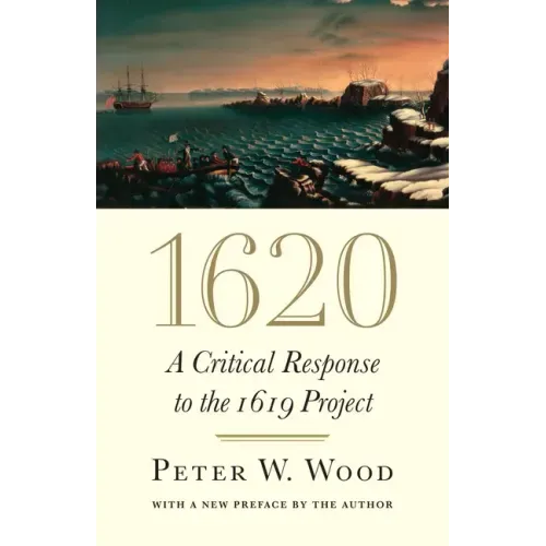 1620: A Critical Response to the 1619 Project